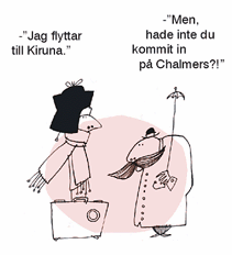 Lnk till illustration En person till en annan: Jag flyttar till Kiruna. Men hade inte du kommit in p Chalmers?